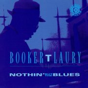 Booker T. Laury - Nothin' But The Blues (1993)