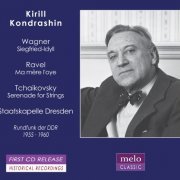 Kirill Kondrashin - Conducts Wagner, Ravel and Tchaikovsky (2014)