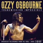 Ozzy Osbourne - Transmission Impossible: Broadcast Recordings From The 1980's-2000s (2024)