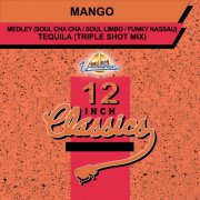 Mango – Medley (Soul Cha Cha / Soul Limbo / Funky Nassau) / Tequila (1993)