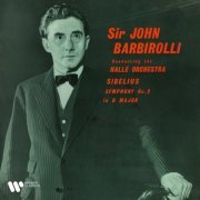 John Barbirolli - Sibelius: Symphony No. 2, Op. 43 & The Swan of Tuonela (2022) [Hi-Res]