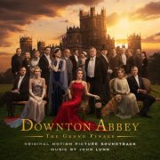John Lunn - Downton Abbey: The Grand Finale (Original Motion Picture Soundtrack) (2025) [Hi-Res]
