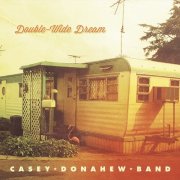 Casey Donahew – Double-Wide Dream (2011)