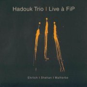 Hadouk Trio - Live a FiP (2004)