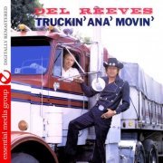 Del Reeves - Truckin' Ana' Movin' (Digitally Remastered) (1981 Version) (2013) FLAC