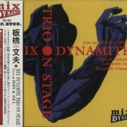 Fumio Itabashi - Mix Dynamite Trio on Stage: Live at Body & Soul (1993)