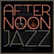 Tico de Moraes - Afternoon Jazz, Vol. 1 (2021) Hi Res