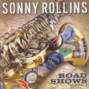 Sonny Rollins - Road Shows, vol.1(2008) FLAC