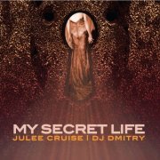 Julee Cruise, DJ Dmitry - My Secret Life (2011)