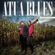 Atua Blues - Two Roots (2025) [Hi-Res]