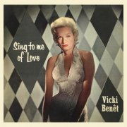 Vicki Benet - Sing To Me Of Love (1959/2019)