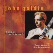 John Goldie - Turn & Twist (1997)