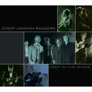 Steep Canyon Rangers - Deep In The Shade (2009)