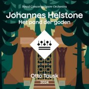 Royal Concertgebouw Orchestra, Otto Tausk - Helstone: Het pand der goden (2024) [Hi-Res]