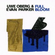 Uwe Oberg & Evan Parker - Full Bloom (2009) CD Rip