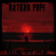 Nathan Pope - Waiting There For Me (2022) Hi-Res