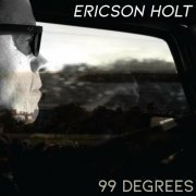Ericson Holt - 99 Degrees (2021)