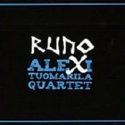 Alexi Tuomarila Quartet - Runo X (2008)