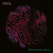 Meer - Wheels Within Wheels (2024) [Hi-Res]