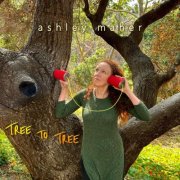 Ashley Maher - Tree to Tree (2025)
