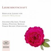 Johannes Klueser, Tomás Spurny - Liebesbotschaft: Complete Songs by Joseph Wolfram (2020)