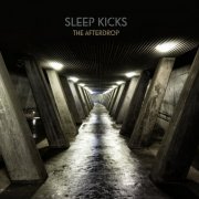 Sleep Kicks - The Afterdrop (2023) Hi Res