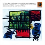 Giancarlo Schiaffini & Sergio Armaroli - Deconstructing Monk In Africa (2021) FLAC