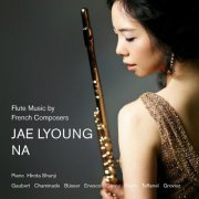 Jae Lyoung Na - Flute Music By French Composers (2016)