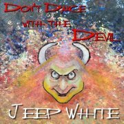 Jeep White - Don't Dance With The Devil (2023)