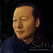 Tatsuro Yamashita - SOFTLY (Limited Edition) (2022)