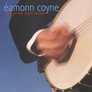 Eamonn Coyne - Through the Round Window (2002)