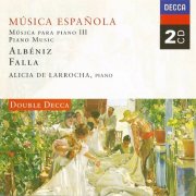 Alicia de Larrocha - Albéniz, Falla: Musica española para piano, Vol. 3 (1998) CD-Rip