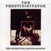 The George Wallington Quintet - The Prestidigitator (2007)