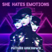 She Hates Emotions - Future Unknown (2024) [Hi-Res]