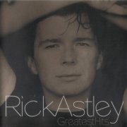 Rick Astley - Greatest Hits (2002) CD-Rip