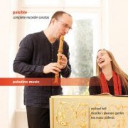 Michaël Hell - Paisible: Complete Recorder Sonatas (2015/2020)