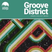 VA - Groove District: Urban Chillout Music (2026)