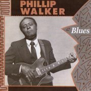 Phillip Walker - Blues (1988)