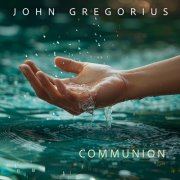 John Gregorius - Communion (2024) [Hi-Res]