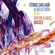 Cédric Caillaud & Gilles Rea - PLAY GUITAR & BASS BOSSES (2025) Hi-Res