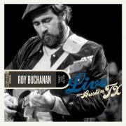 Roy Buchanan - Live From Austin TX (2012) FLAC