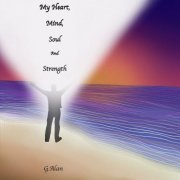 G.Alan - My Heart, Mind, Soul and Strength (2021)