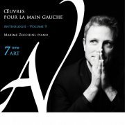 Maxime Zecchini - Œuvres pour la main gauche - Anthologie, Vol. 9 - 7ème Art (2020) [Hi-Res]