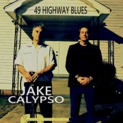 Jake Calypso - 49 Highway Blues (2026)