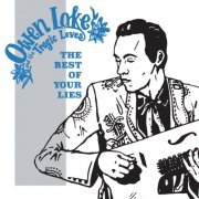 Owen Lake & The Tragic Loves - The Best Of Your Lies (2018)