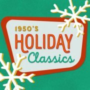 VA - 1950s Christmas Classics: Holiday Oldies (2023)