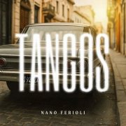 Nano Ferioli - TANGOS (2025)