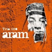 Trio 120 - ARAM (2011)