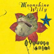Moonshine Willy - Bastard Child (1998)