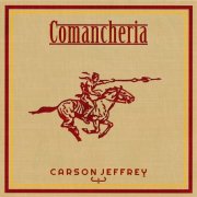 Carson Jeffrey - Comancheria (2026) [Hi-Res]